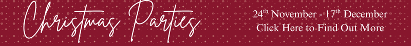 Christmas Party Banner 2026 Christmas Parties 24th November - 17th December Click Here to Find Out More